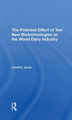 Potential Effect Of Two New Biotechnologies On The World Dairy Industry