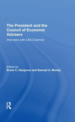 bokomslag The President And The Council Of Economic Advisors