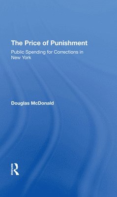 bokomslag The Price Of Punishment: Public Spending For Corrections In New York