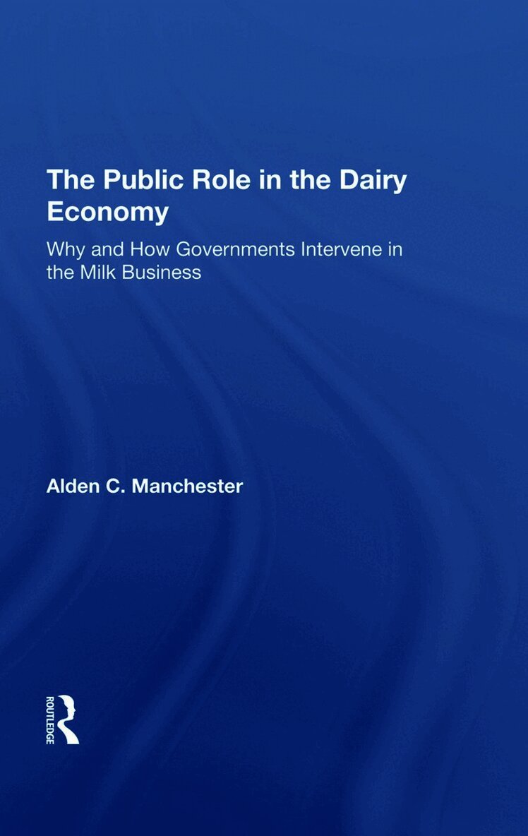Alden C Manchester, Alden C. Manchester - Public Role In The Dairy Economy, Inbunden
