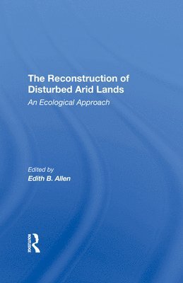 Reconstruction Of Disturbed Arid Lands