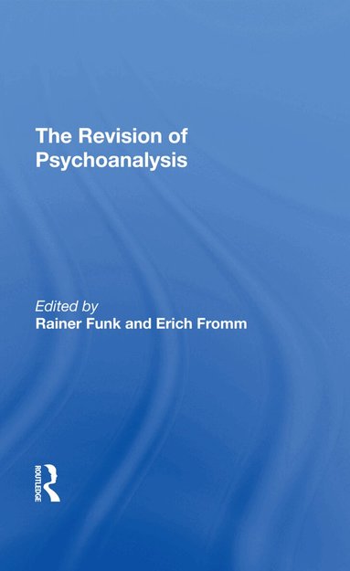Erich Fromm, Rainer Funk - Revision Of Psychoanalysis, Inbunden
