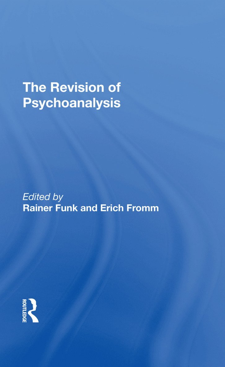 Erich Fromm, Rainer Funk - Revision Of Psychoanalysis, Inbunden