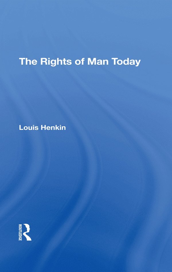 Louis Henkin - Rights Of Man Today, Inbunden
