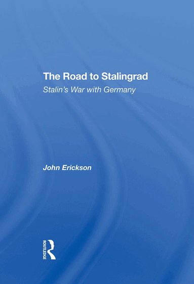 John Erickson - Road To Stalingrad, Inbunden