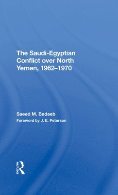 The Saudiegyptian Conflict Over North Yemen, 19621970 1