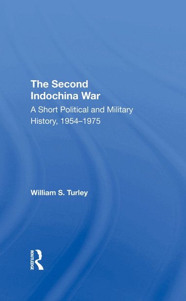 William S Turley - Second Indochina War, Inbunden