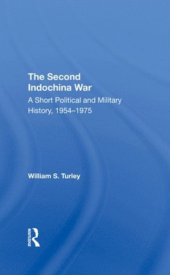 William S Turley, William S. Turley - Second Indochina War, Inbunden