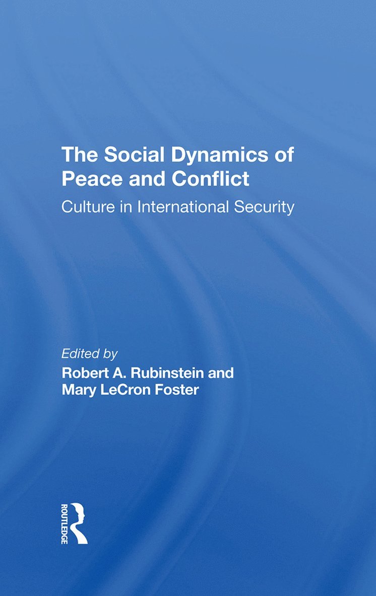 The Social Dynamics Of Peace And Conflict 1