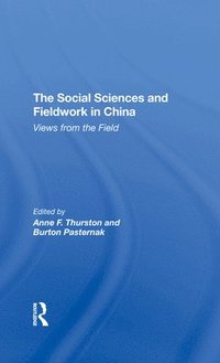 bokomslag The Social Sciences And Fieldwork In China