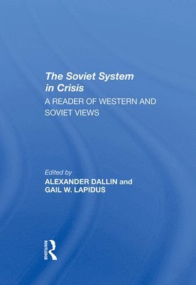 bokomslag The Soviet System In Crisis