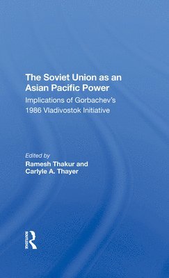 The Soviet Union As An Asianpacific Power 1