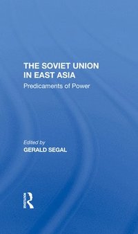 bokomslag The Soviet Union In East Asia