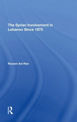 bokomslag The Syrian Involvement In Lebanon Since 1975