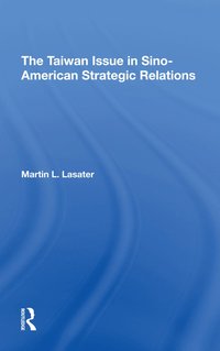 bokomslag Taiwan Issue In Sino-american Strategic Relations
