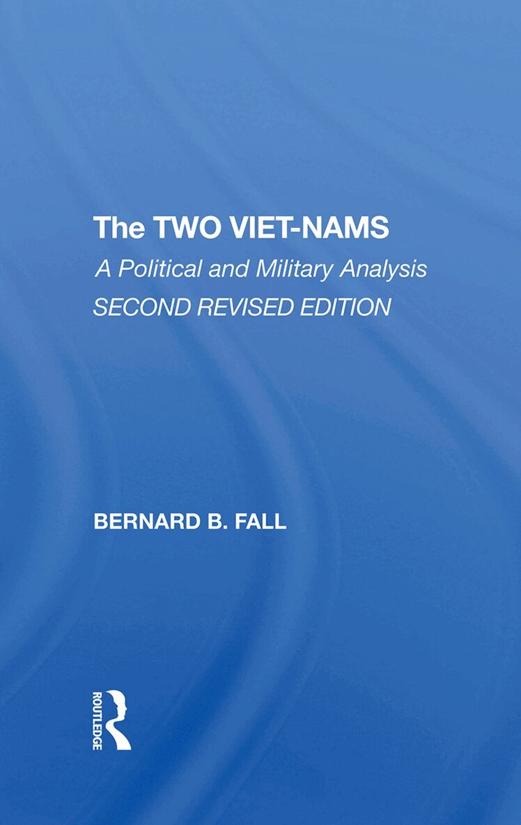 Bernard Fall - Two Vietnams, Inbunden. Tillgänglighet: Lägg i varukorg