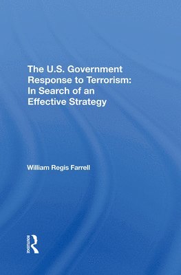 William R Farrell, William R. Farrell - U.s. Government Response To Terrorism, Inbunden