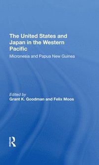 bokomslag The United States And Japan In The Western Pacific