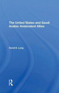 bokomslag The United States And Saudi Arabia