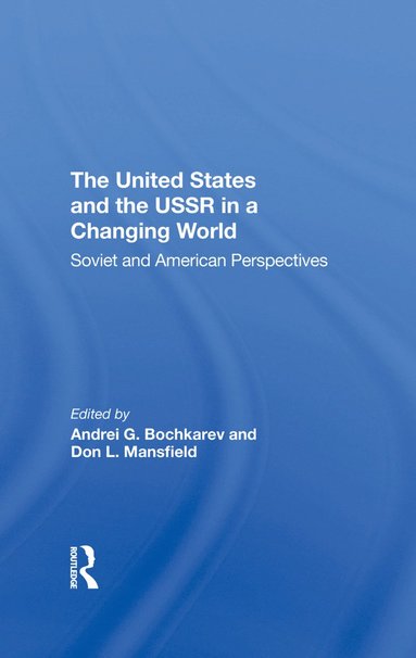 bokomslag United States And The Ussr In A Changing World