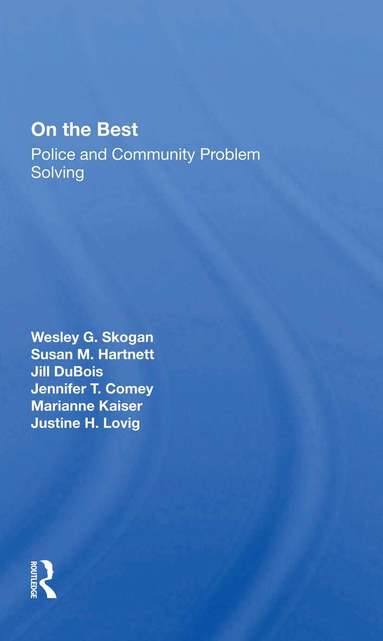 Wesley G Skogan, Susan M. Hartnett, Jennifer T. Comey, Jill Dubois, Marianne Kaiser - On The Beat, Häftad