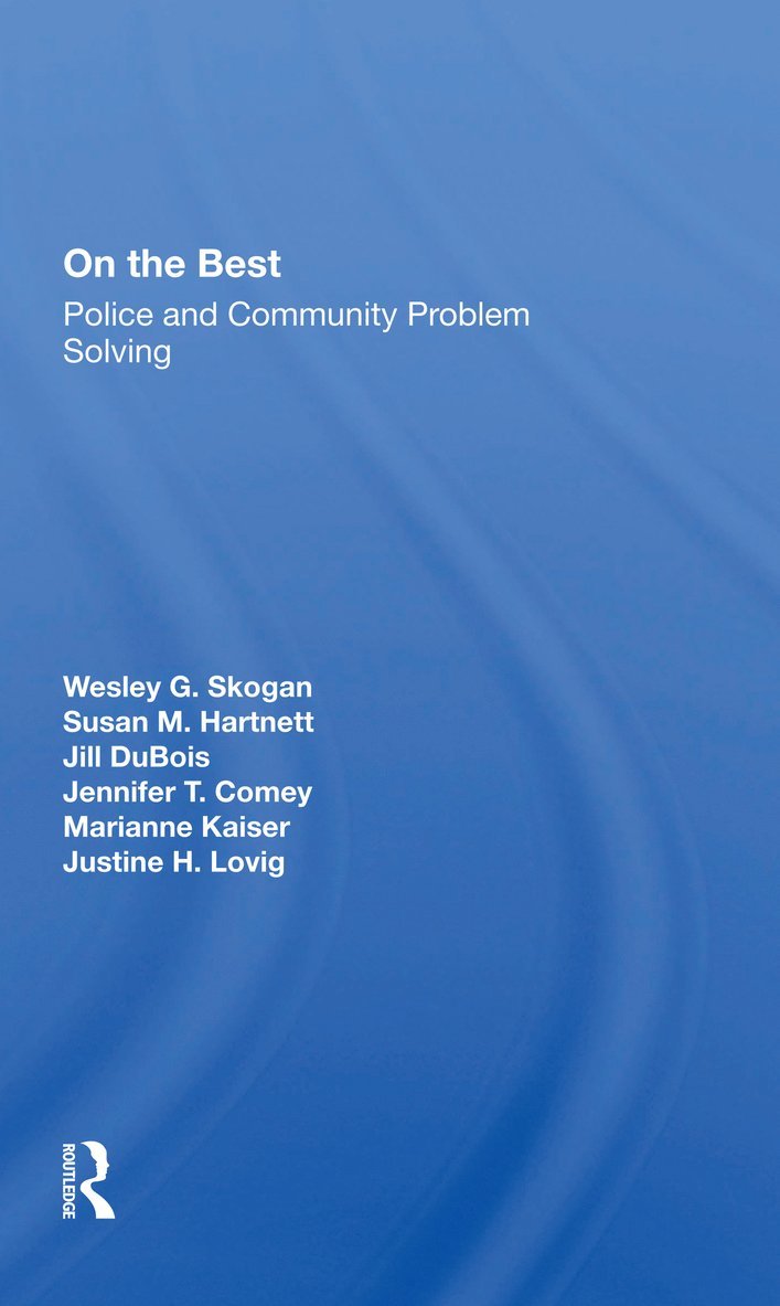 Wesley G Skogan, Susan M. Hartnett, Jennifer T. Comey, Jill Dubois, Marianne Kaiser, Wesley G. Skogan - On The Beat, Häftad