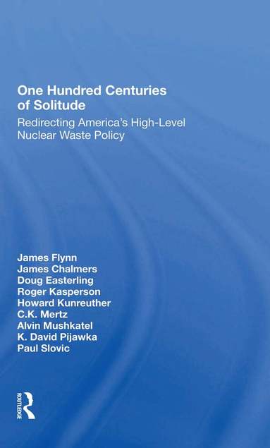 James Flynn, James Chalmers, Doug Easterling, Roger Kasperson, Howard Kunreuther - One Hundred Centuries Of Solitude, Häftad