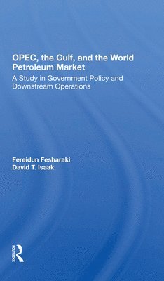 bokomslag Opec, The Gulf, And The World Petroleum Market