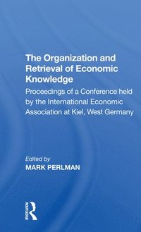 bokomslag The Organization and Retrieval of Economic Knowledge