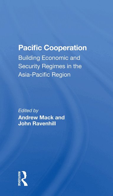 Andrew Mack, John Ravenhill, Vinod Aggarwal, Paul M Evans, Pauline Kerr, Andrew Mack - Pacific Cooperation, Häftad