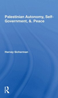 bokomslag Palestinian Autonomy, Self-government, And Peace