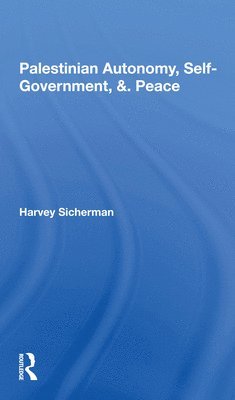 bokomslag Palestinian Autonomy, Self-government, And Peace