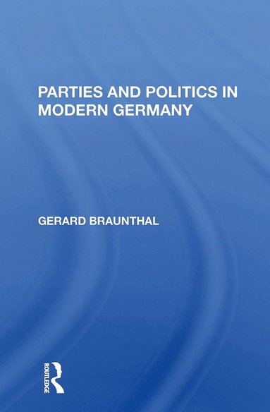 bokomslag Parties And Politics In Modern Germany