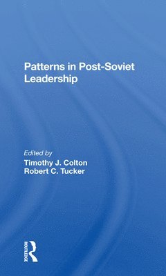 Patterns In Postsoviet Leadership 1