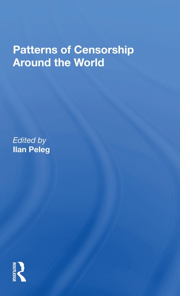 Ilan Peleg, Vladimir Wozniuk - Patterns Of Censorship Around The World, Häftad