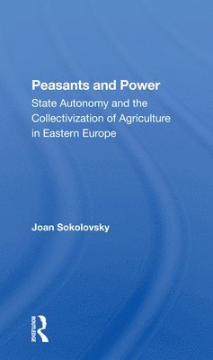 Joan Sokolovsky - Peasants And Power, Häftad