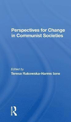 Perspectives For Change In Communist Societies