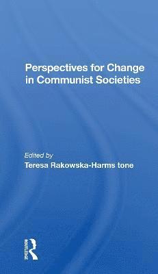 Perspectives For Change In Communist Societies 1