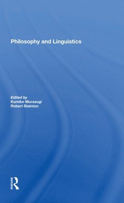 Kumiko Murasugi, Robert Stainton - Philosophy And Linguistics, Häftad