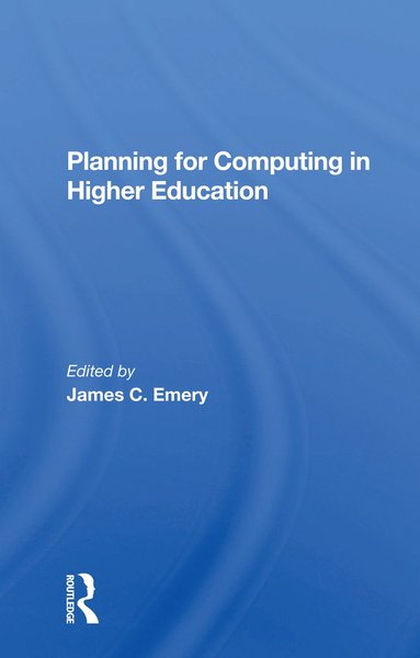 bokomslag Planning For Computing In Higher Education