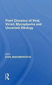 bokomslag Plant Diseases Of Viral, Viroid, Mycoplasma And Uncertain Etiology