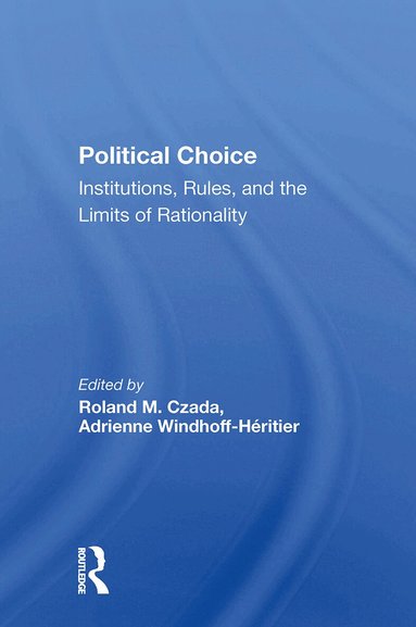 Roland M Czada, Adrienne Windhoff-Heritier - Political Choice, Häftad