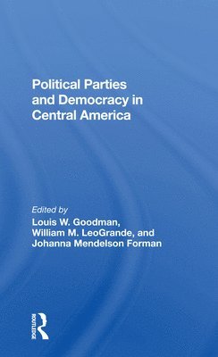 Political Parties And Democracy In Central America 1
