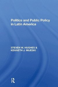 bokomslag Politics And Public Policy In Latin America