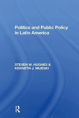 Politics And Public Policy In Latin America 1