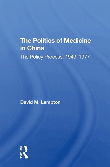 David M Lampton - Politics Medicine China, Häftad