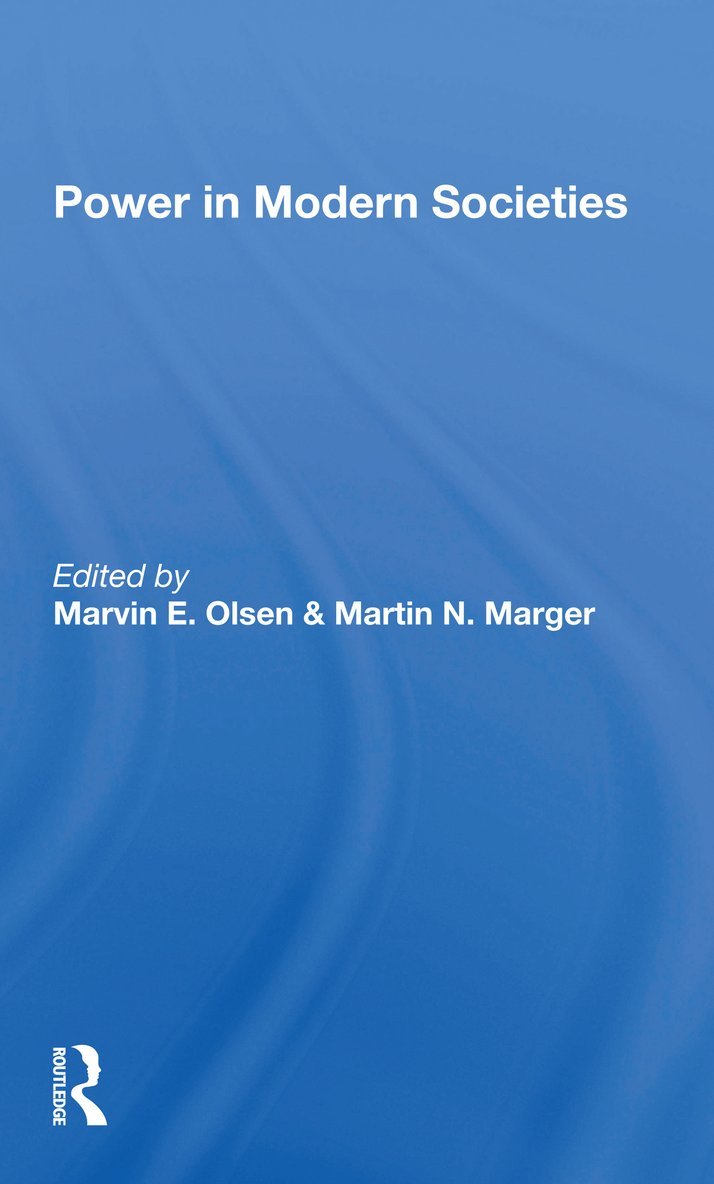 Marvin E. Olsen, Martin N Marger, Valencia Fonseca, Martin N. Marger - Power In Modern Societies, Häftad