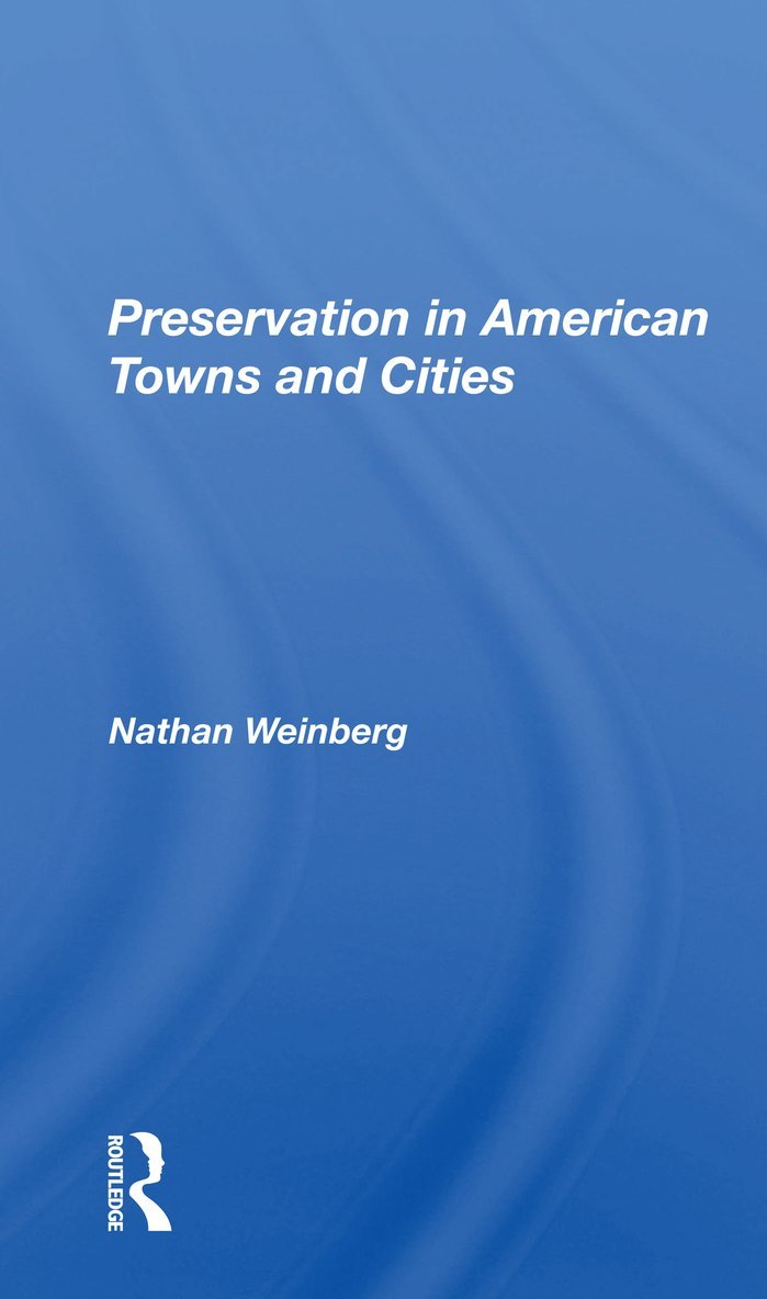 Preservation In American Towns And Cities 1