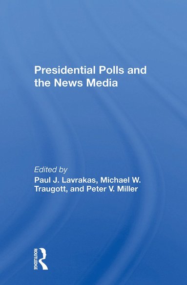 bokomslag Presidential Polls And The News Media