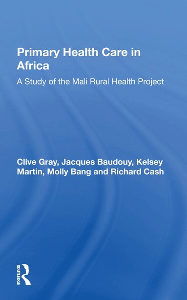 Clive Gray, Jacques Baudouy, Kelsey Martin, Molly Bang - Primary Health Care In Africa, Häftad